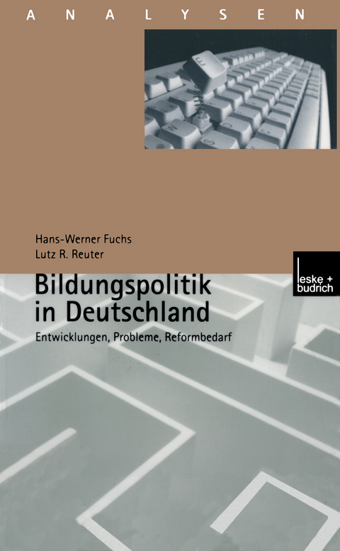 Bildungspolitik in Deutschland - Hans-Werner Fuchs, Lutz R. Reuter