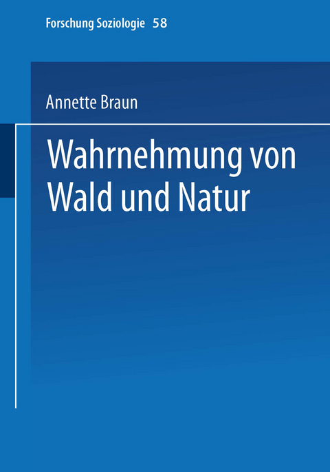 Wahrnehmung von Wald und Natur - Annette Braun