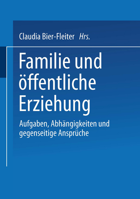 Familie und &ouml;ffentliche Erziehung - 