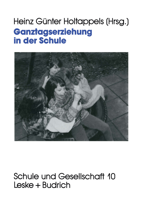 Ganztagserziehung in der Schule - 