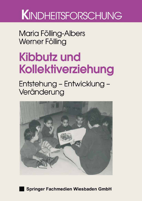 Kibbutz und Kollektiverziehung - Maria F&ouml;lling-Albers, Werner F&ouml;lling