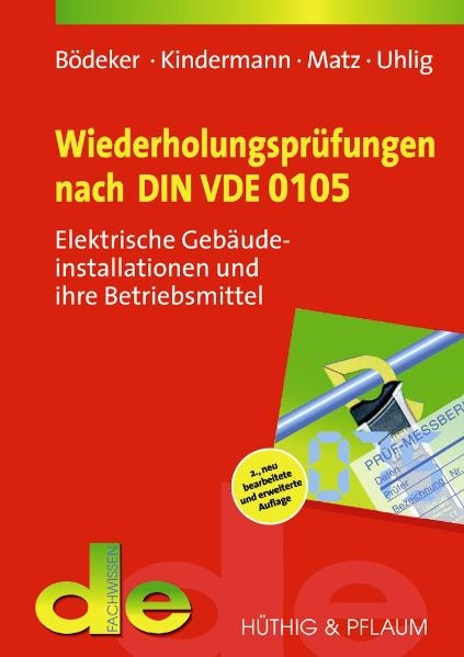 Wiederholungsprüfungen nach DIN VDE 0105 - Klaus Bödeker, Robert Kindermann, Friedhelm Matz, Hans P Uhlig
