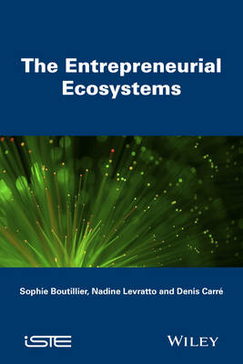 Entrepreneurial Ecosystems - Sophie Boutillier, Denis Carr&eacute;, Nadine Levratto