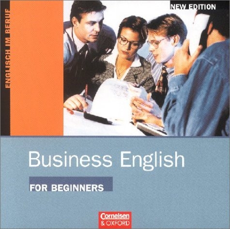 Business English for Beginners. Aktuelle Ausgabe / CD