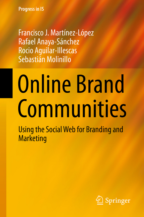 Online Brand Communities - Francisco J. Mart&iacute;nez-L&oacute;pez, Rafael Anaya, Rocio Aguilar, Sebasti&aacute;n Molinillo