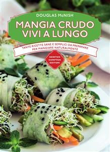 Mangia crudo, vivi a lungo - Douglas McNish
