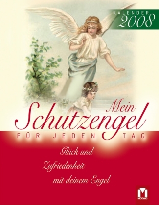 Mein Schutzengel f&uuml;r jeden Tag Kalender 2008