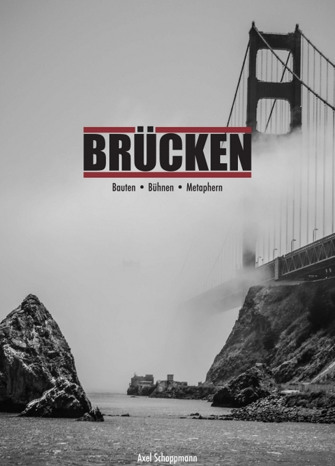 Brücken - Axel Schoppmann