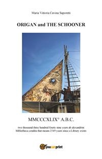 ORIGAN and THE SCHOONER