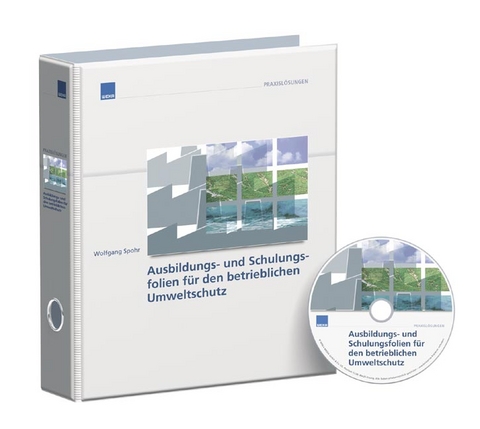 Ausbildungs- und Schulungsfolien f&uuml;r den betrieblichen Umweltschutz - Wolfgang Spohr, Ulf B&ouml;xkes, Gregor Luthe