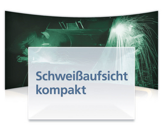 Schweißaufsicht kompakt