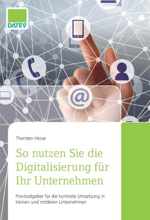 So nutzen Sie die Digitalisierung f&uuml;r Ihr Unternehmen - Thorsten Hesse