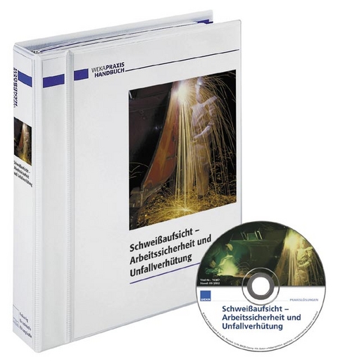 Schweissaufsicht - Arbeitssicherheit und Unfallverhütung - 