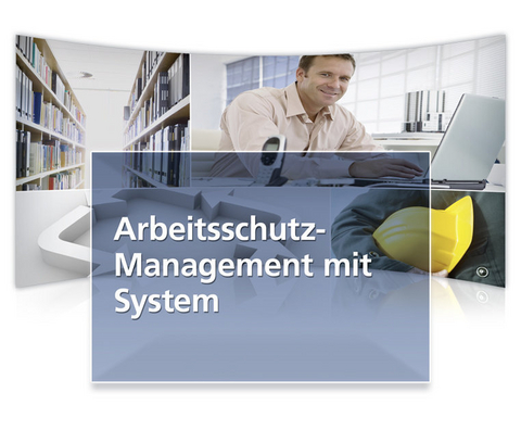 Arbeitsschutz - Management mit System CD - Hannes-Christian Blume, Kaya Islak