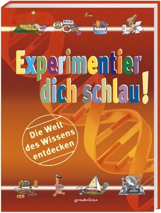 Experimentier dich schlau!