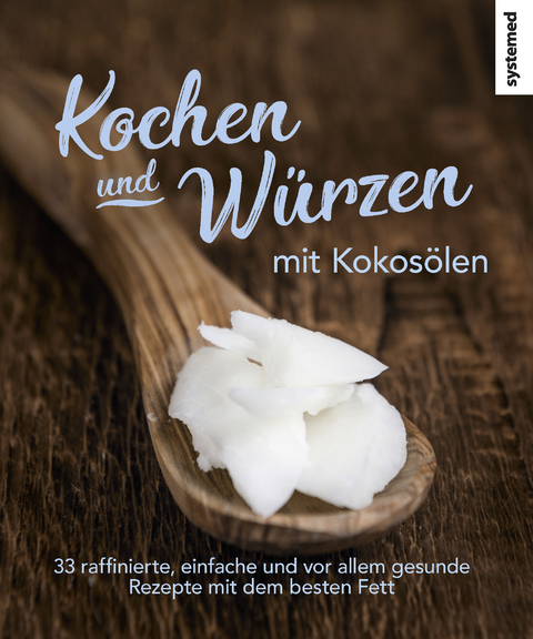 Kochen und W&uuml;rzen mit Kokos&ouml;len