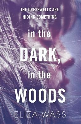 In the Dark, In the Woods - Eliza Wass