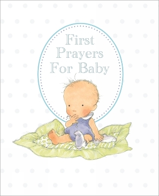First Prayers for Baby - Sophie Piper