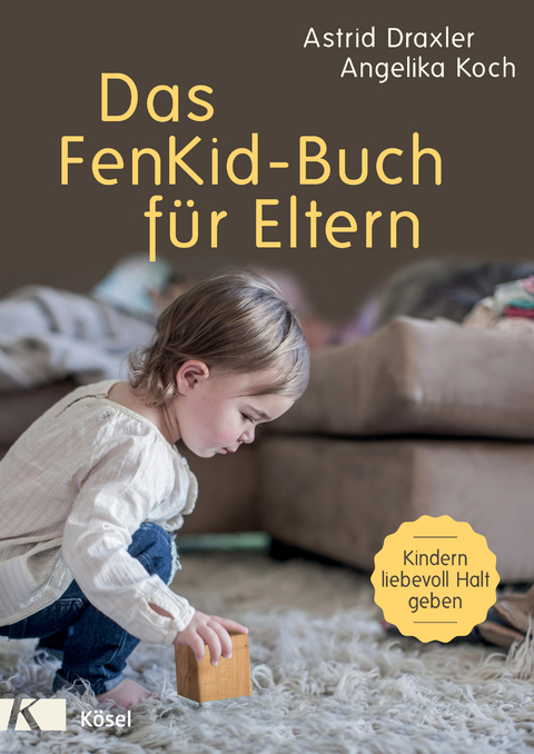 Das FenKid-Buch f&uuml;r Eltern - Astrid Draxler, Angelika Koch