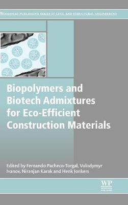 Biopolymers and Biotech Admixtures for Eco-Efficient Construction Materials - 