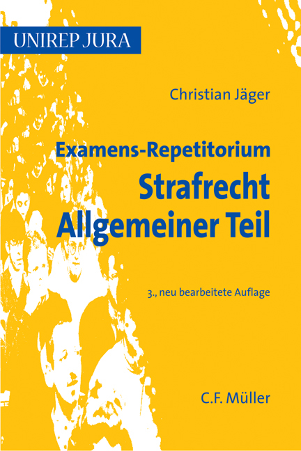 Examens-Repetitorium Strafrecht Allgemeiner Teil - Christian J&auml;ger
