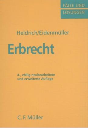 Erbrecht - Andreas Heldrich, Horst Eidenm&uuml;ller