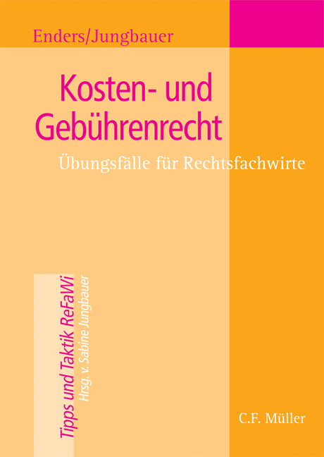 Kosten- und Geb&uuml;hrenrecht - Horst-Reiner Enders, Sabine Jungbauer