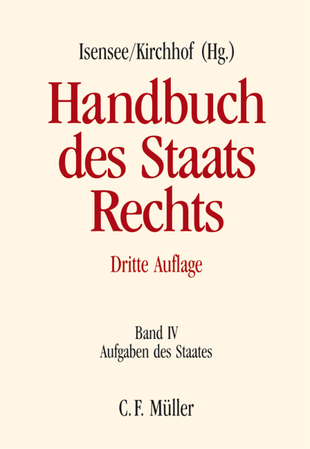 Handbuch des Staatsrechts - Peter Axer, Martin Burgi, Hermann Butzer, Christian Calliess, Christoph Engel, Bardo Fassbender, Volkmar G&ouml;tz, Bernd Grzeszick, Roman Herzog, Werner Hoppe, Josef Isensee, Ferdinand Kirchhof, Hanno Kube, Johannes Masing, Hartmut Maurer, Michael Ronellenfitsch, Wolfgang R&uuml;fner, J&uuml;rgen Salzwedel, Christian Seiler, Reiner Schmidt, Matthias Schmidt-Preu&szlig;, Udo Steiner, Hans-Heinrich Trute, Robert Uerpmann-Wittzack, Arnd Uhle, Maximilian Wallerath