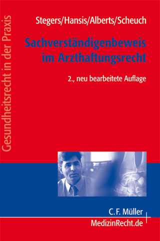 Der Sachverständigenbeweis im Arzthaftungsrecht