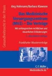 Das medizinische Versorgungszentrum - Die Vertr&auml;ge - J&ouml;rg Hohmann, Barbara Klawonn