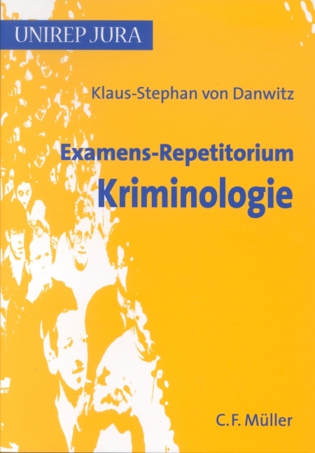 Examens-Repetitorium Kriminologie - Klaus-Stephan von Danwitz