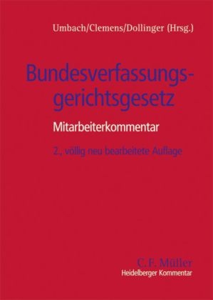Bundesverfassungsgerichtsgesetz - Agnes Aderhold, Jan Bergmann, J&ouml;rg Berkemann, Hans-Hermann Bowitz, Frank Brede, Klaus Burkhart, Franz-Wilhelm Dollinger, Ralf Eschelbach, Hans-Wolf Friedrich, Burkhard Gehle, Erik Goetze, Malte Gra&szlig;hof, Paul Heinrichsmeier, Doris Hennecke, Andreas Heusch, Wolfgang Heyde, Andreas Horsch, Markus Kenntner, Christoph Krehl, Wolfgang Kunze, G&uuml;nter Langrock, Stefan Magen, Martin Niem&ouml;ller, Ulrich Palm, Adelheid Puttler, Gerhard Robbers, Gerd Roellecke, J&uuml;rgen R&uuml;hmann, Stefan Ruppert, Franz Schemmer, Frank Schorkopf, Gudrun Schraft-Huber, Christoph Sennekamp, Sabine Speckmaier, Peter Sperlich, Philipp Stark, Ulrich Storost, Dieter C. Umbach, Karl-Georg Zierlein, G&uuml;nter Z&ouml;beley