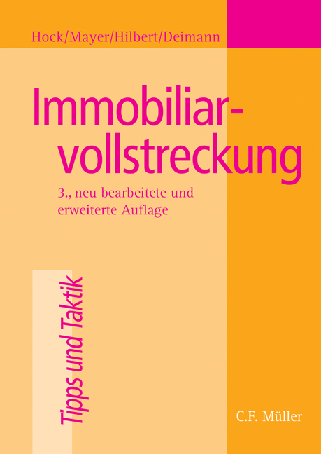 Immobiliarvollstreckung - Rainer Hock, G&uuml;nter Mayer, Alfred Hilbert, Ernst Deimann
