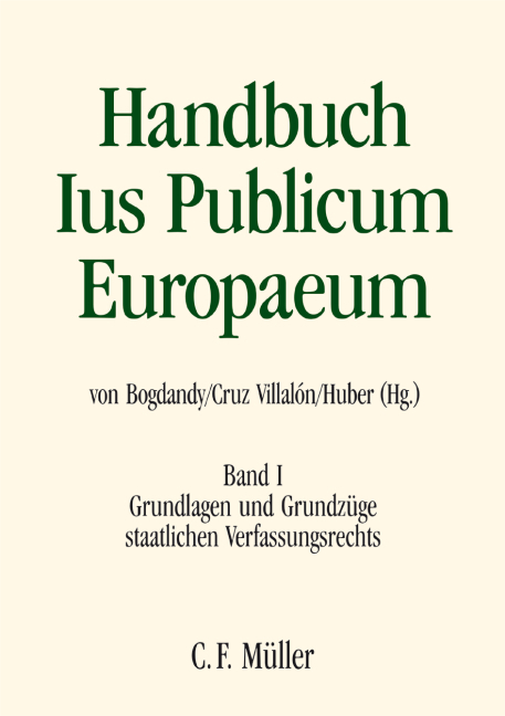 Handbuch Ius Publicum Europaeum - Leonard Besselink, Giovanni Biaggini, Pedro Cruz Villal&oacute;n, Mario Dogliani, Horst Dreier, G&aacute;bor Halmai, Olivier Jouanjan, Stylianos-Ioannis G. Koutnatzis, Martin Loughlin, Manuel Medina Guerrero, Cesare Pinelli, Piotr Tuleja, Hans-Heinrich Vogel, Ewald Wiederin