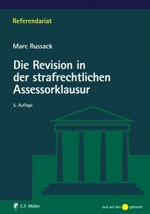 Die Revision in der strafrechtlichen Assessorklausur - Marc Russack