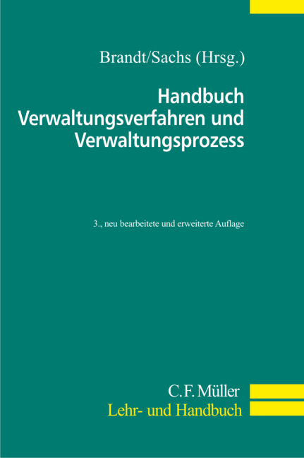 Handbuch Verwaltungsverfahren und Verwaltungsprozess - Michael Ahrens, Uwe Berlit, Ulf Domg&ouml;rgen, Klaus F&ouml;mpe, Klaus Peter Frenzen, Klaus-Dieter Haase, Silke Hecker, Beate Kienemund, Raimund K&ouml;rner, Ralf Marwinski, Hans-Peter Schmieszek, Manfred Siegmund, Klaus-Peter Uhlenberg, Arnim Wegner