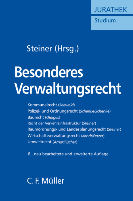 Besonderes Verwaltungsrecht - Hans-Wolfgang Arndt, Thomas Fetzer, Kristian Fischer, Martin Oldiges, Ralf Peter Schenke, Wolf-R&uuml;diger Schenke, Otfried Seewald