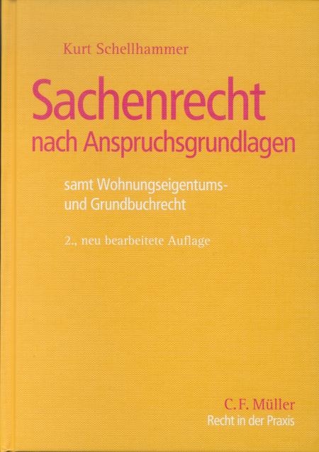 Sachenrecht nach Anspruchsgrundlagen - Kurt Schellhammer