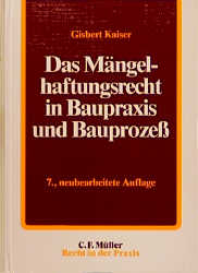 Das Mängelhaftungsrecht in Baupraxis und Bauprozeß