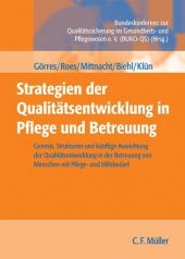 Strategien der Qualit&auml;tsentwicklung in Pflege und Betreuung - Stefan G&ouml;rres, Martina Roes, Barbara Mittnacht, Maria Biehl, Silvia Kl&uuml;n