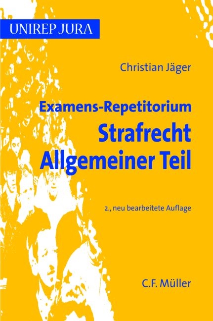 Examens-Repetitorium Strafrecht Allgemeiner Teil - Christian J&auml;ger