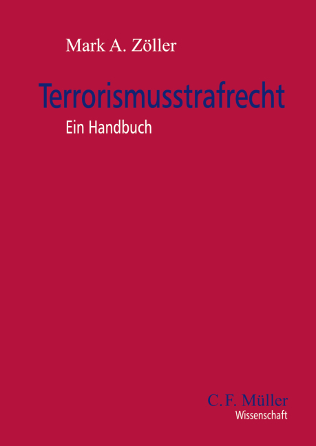 Terrorismusstrafrecht - Mark A. Z&ouml;ller