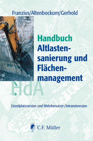 Handbuch Altlastensanierung und Flächenmanagement / PC - Handbuch Altlastensanierung und Flächenmanagement