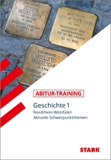 STARK Geschichte 1 - Abitur-Training NRW - Aubel, Henning; Eckl, Christine; Saal, Ralf; Werner, Johannes