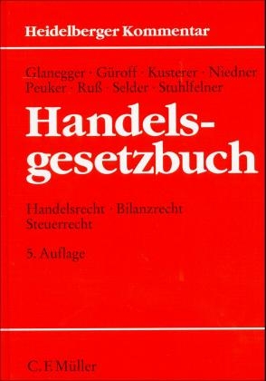 Heidelberger Kommentar zum Handelsgesetzbuch (HK-HGB) - Peter Glanegger, Georg G&uuml;roff, Stefan Kusterer, Jochen Niedner, Monika Peuker, Werner Russ, Johannes Selder, Ulrich Stuhlfelner