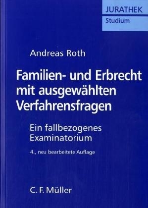 Familien- und Erbrecht mit ausgew&auml;hlten Verfahrensfragen - Andreas Roth