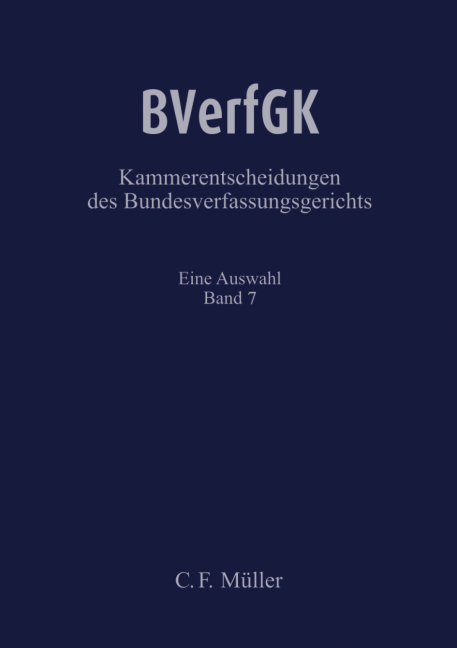 BVerfGK - Kammerentscheidungen des Bundesverfassungsgerichts Band 7