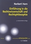 Einf&uuml;hrung in die Rechtswissenschaft und Rechtsphilosophie - Norbert Horn