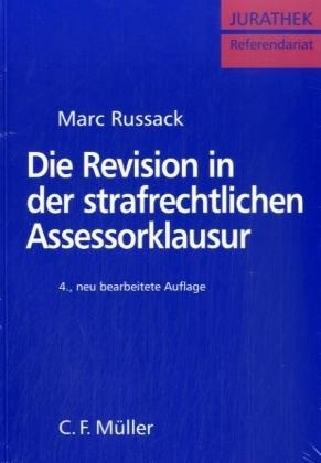 Die Revision in der strafrechtlichen Assessorklausur - Marc Russack