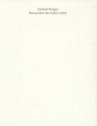 Seneca über das rechte Leben